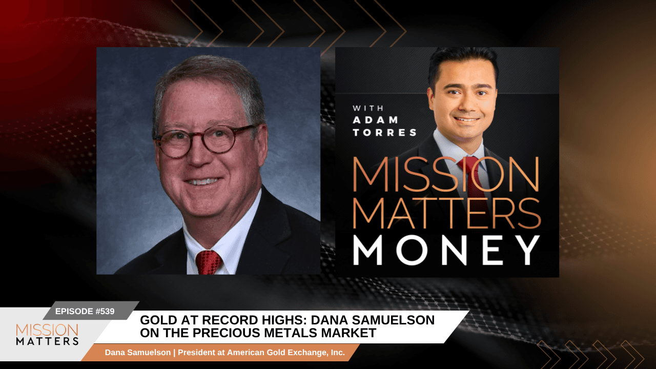 Gold at Record Highs: Dana Samuelson on the Precious Metals Market