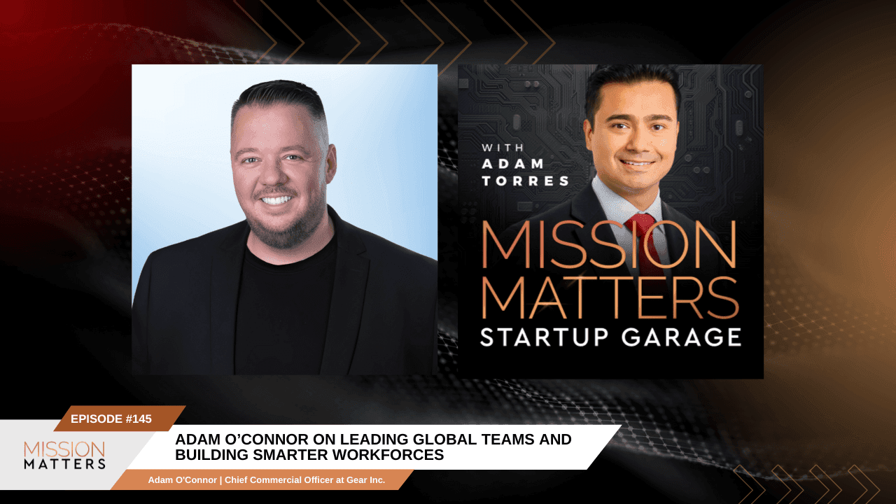Adam O’Connor on Leading Global Teams and Building Smarter Workforces