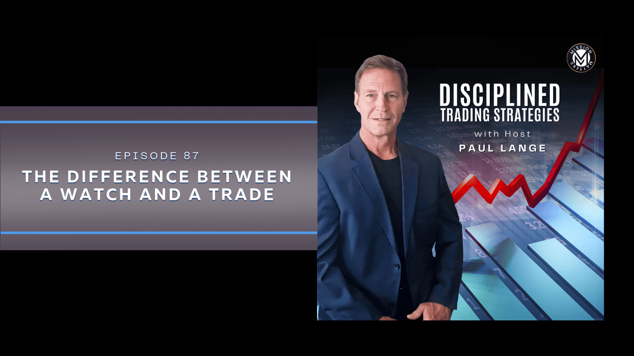 The Difference Between a Watch and a Trade