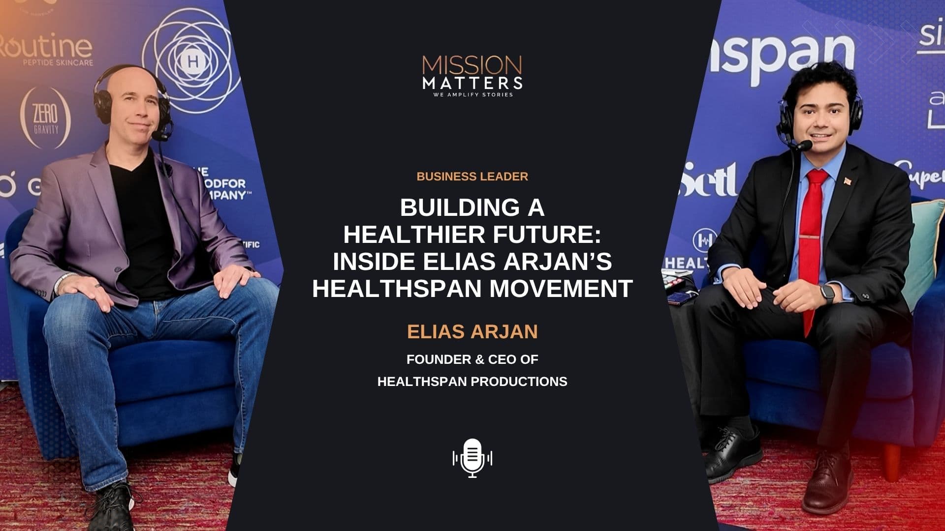 Building a Healthier Future: Inside Elias Arjan’s HealthSpan Movement