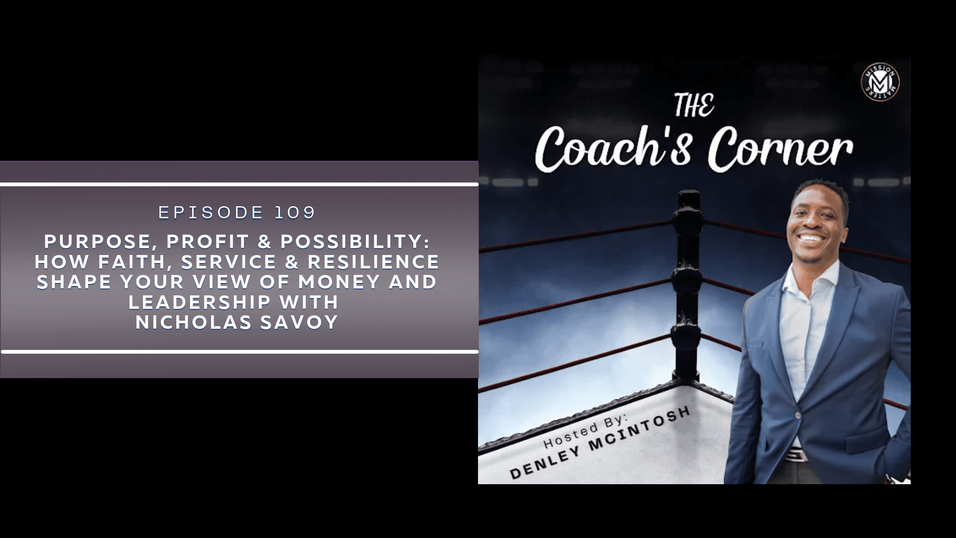 Purpose, Profit & Possibility: How Faith, Service & Resilience Shape Your View of Money and Leadership with Nicholas Savoy