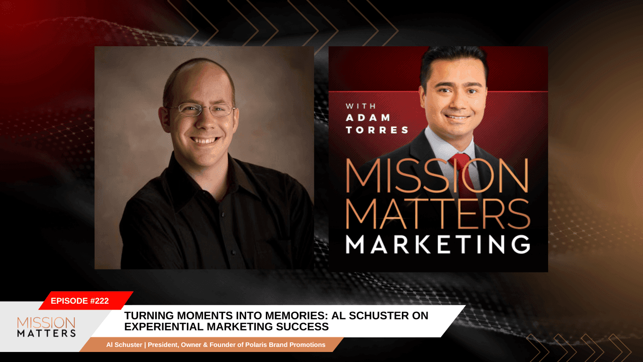 Turning Moments Into Memories: Al Schuster on Experiential Marketing Success