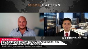 Scaling Your Business Podcast Launches on the Mission Matters Podcast Network
