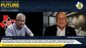 Host Aaron Alejandro and Ray Pieniazek agree that agricultural science teachers go above and beyond to give students “unlimited” opportunities