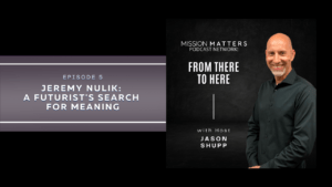 Jeremy Nulik: A Futurist’s Search for Meaning