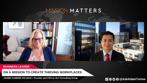 On a Mission to Create Thriving Workplaces