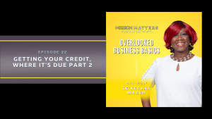 Getting Your Credit, Where It’s Due Part 2