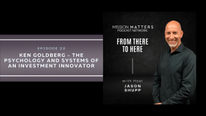 Ken Goldberg – The Psychology and Systems of an Investment Innovator