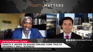 Dereck E. Moore on Making Dreams Come True by Growing a Small Business