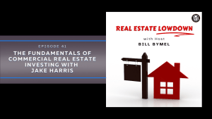 The Fundamentals of Commercial Real Estate Investing with Jake Harris
