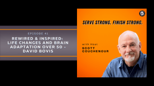 Rewired & Inspired: Life Changes and Brain Adaptation Over 50 – David Bovis