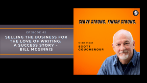 Selling the Business for the Love of Writing: A Success Story – Bill McGinnis